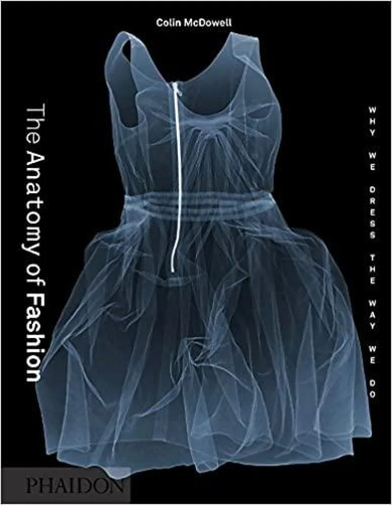 Book cover for 'The Anatomy of Fashion: Why We Dress the Way We Do'