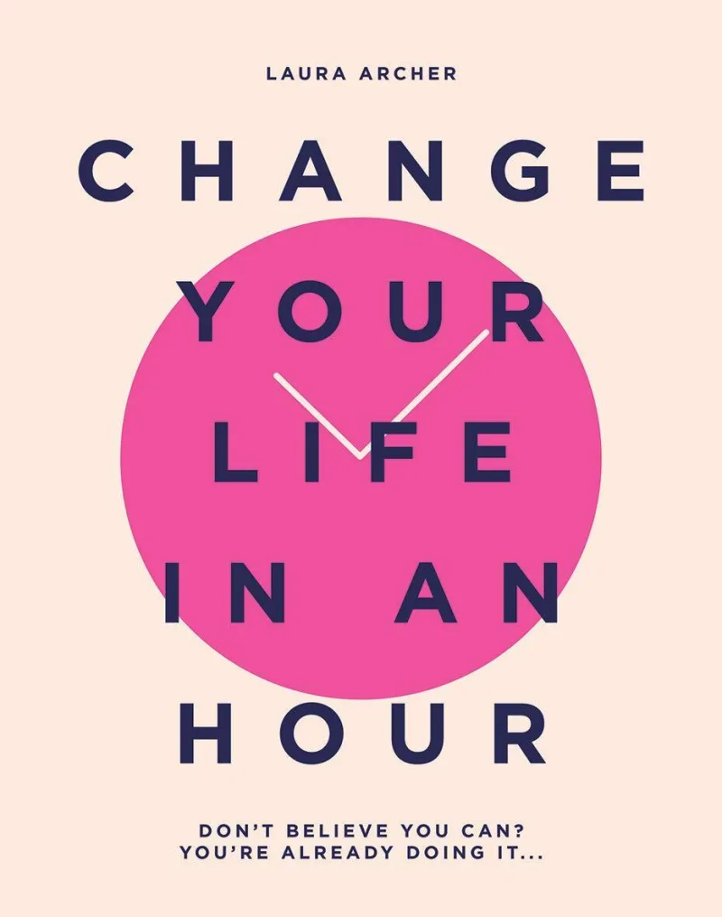 Book cover for 'Change Your Life In An Hour'