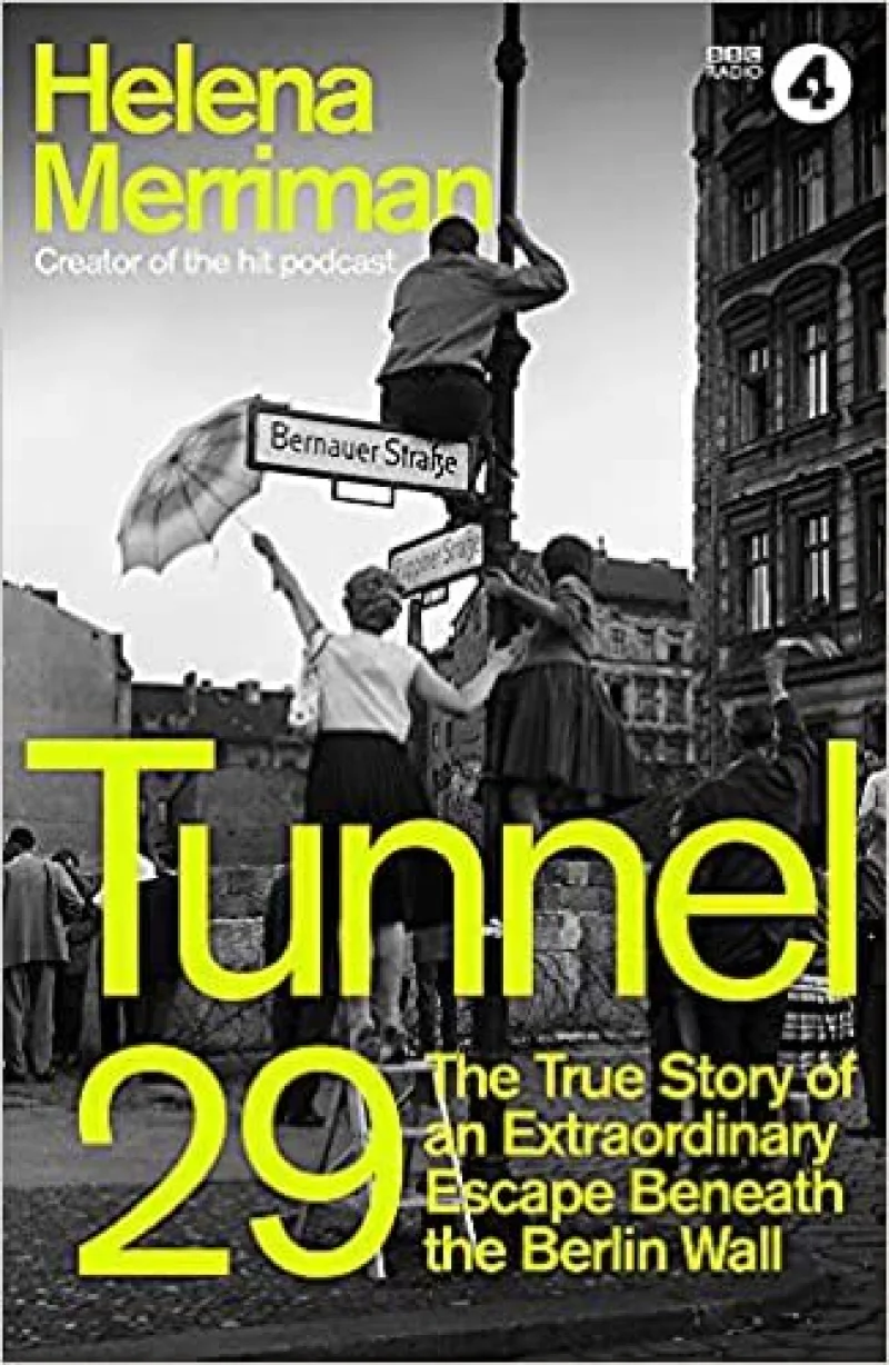 Book cover for 'Tunnel 29: The True Story of an Extraordinary Escape Beneath the Berlin Wall'
