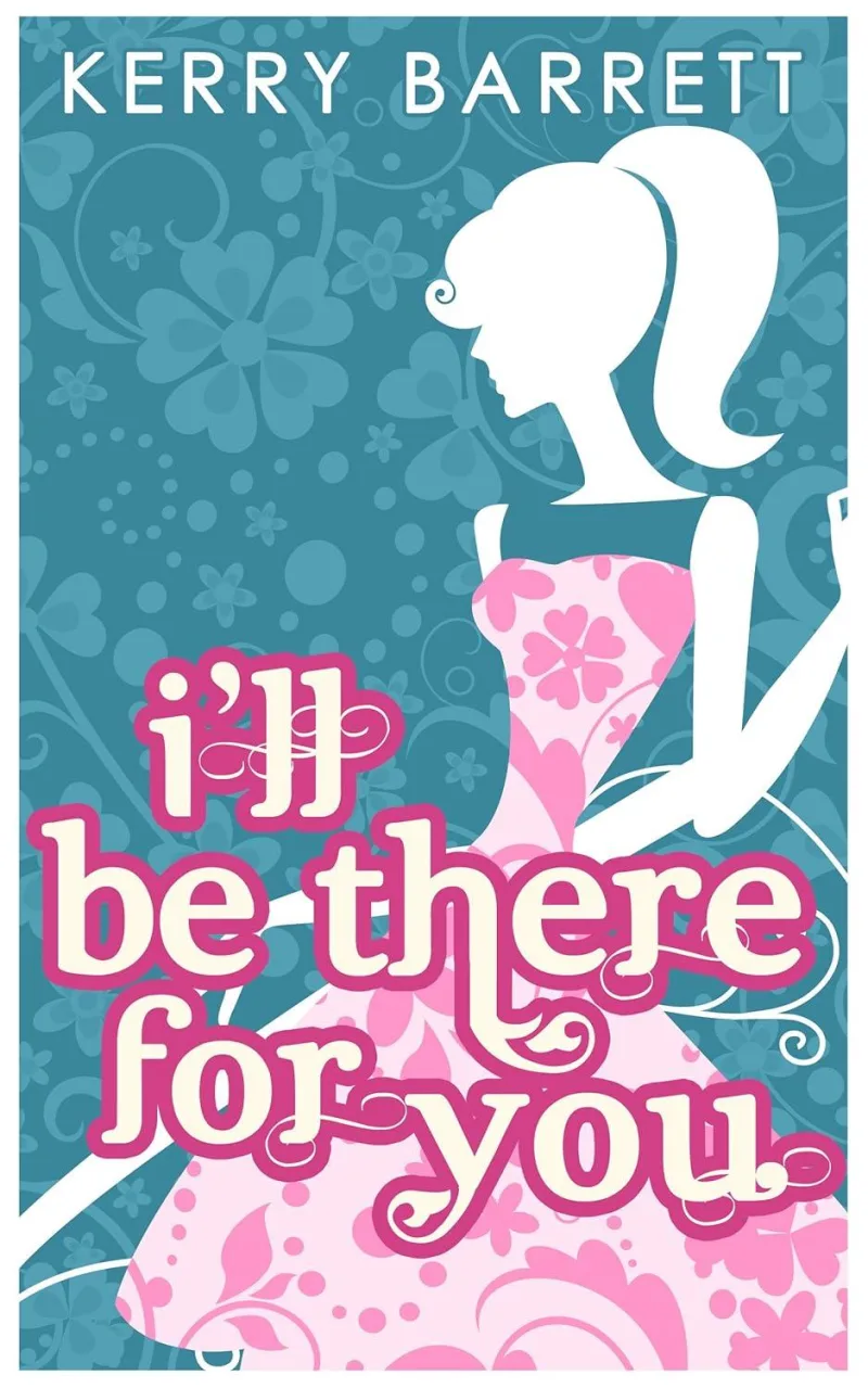 Book cover for 'I'll Be There For You'