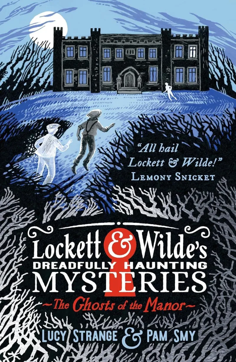 Book cover for 'Lockett & Wilde's Dreadfully Haunting Mysteries: The Ghosts Of The Manor'