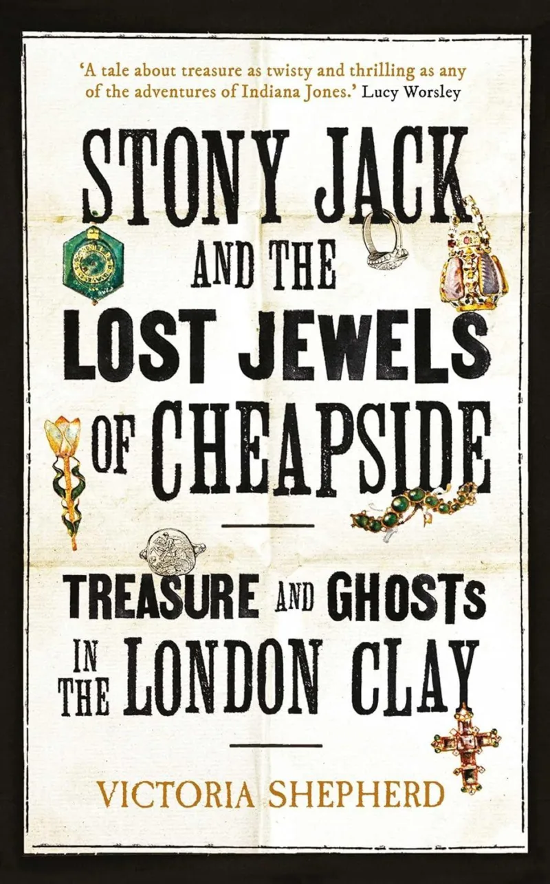 Book cover for 'Stony Jack and the Lost Jewels of Cheapside: Treasure and Ghosts in the London Clay'