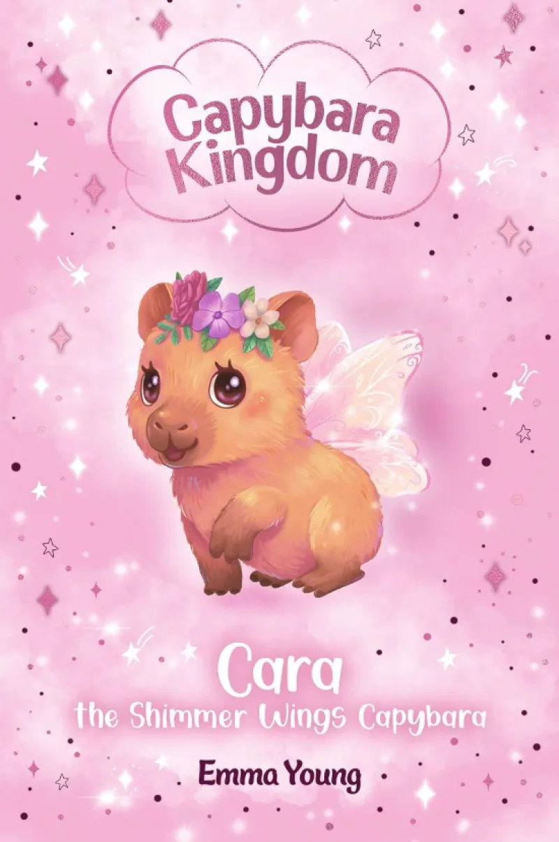 Book cover for 'Capybara Kingdom: Cara the Shimmer Wings Capybara'