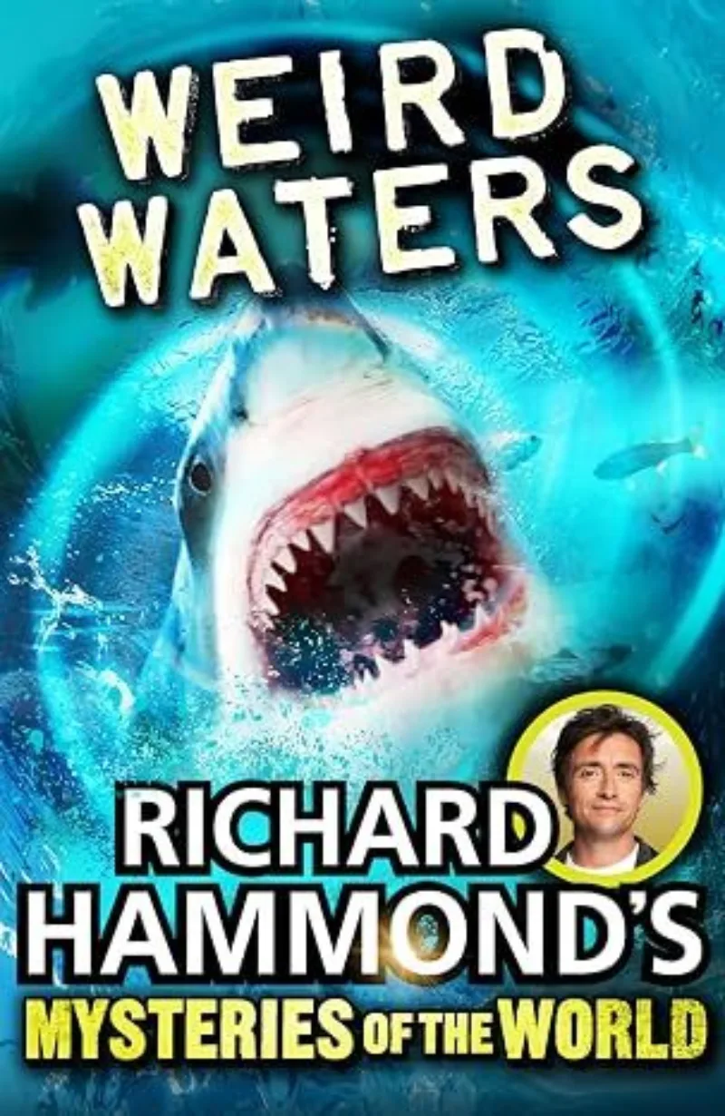 Book cover for 'Richard Hammond's Mysteries of the World: Weird Waters'