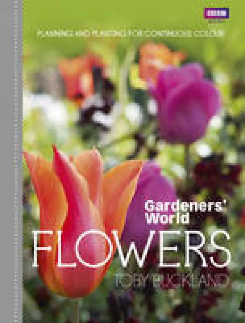 Book cover for 'Gardeners' World: Flowers: Planning and Planting for Continuous Colour'