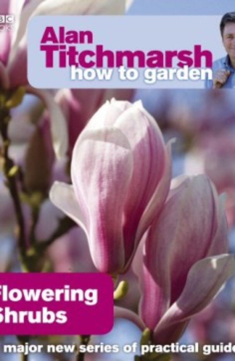 Book cover for 'How To Garden Flowering Shrubs'