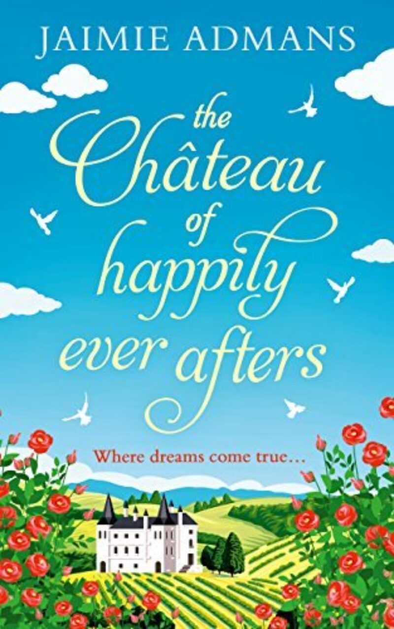 Book cover for 'The Chateau of Happily-Ever-Afters'
