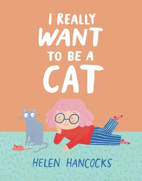 I Really Want To Be A Cat