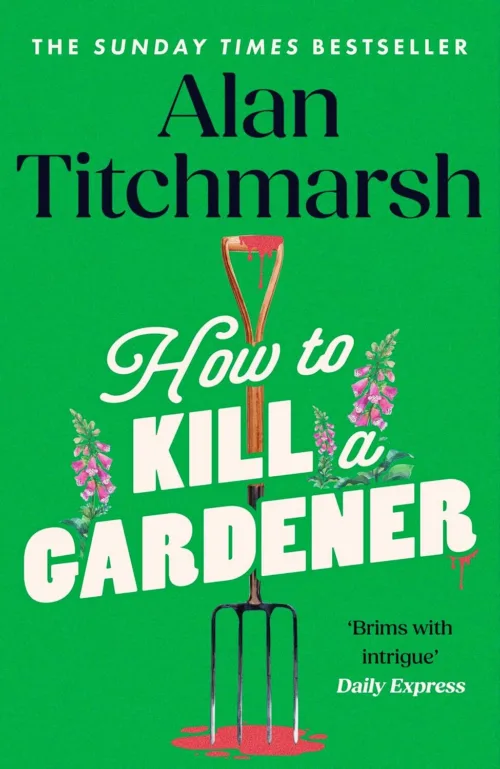How To Kill A Gardener